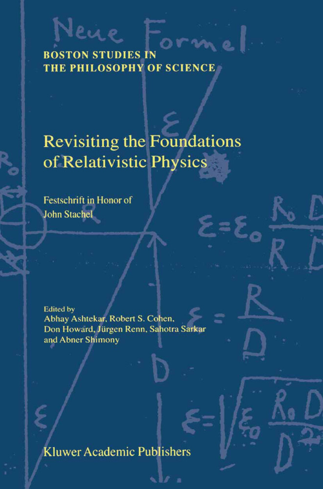 Revisiting the Foundations of Relativistic Physics von Springer Netherlands