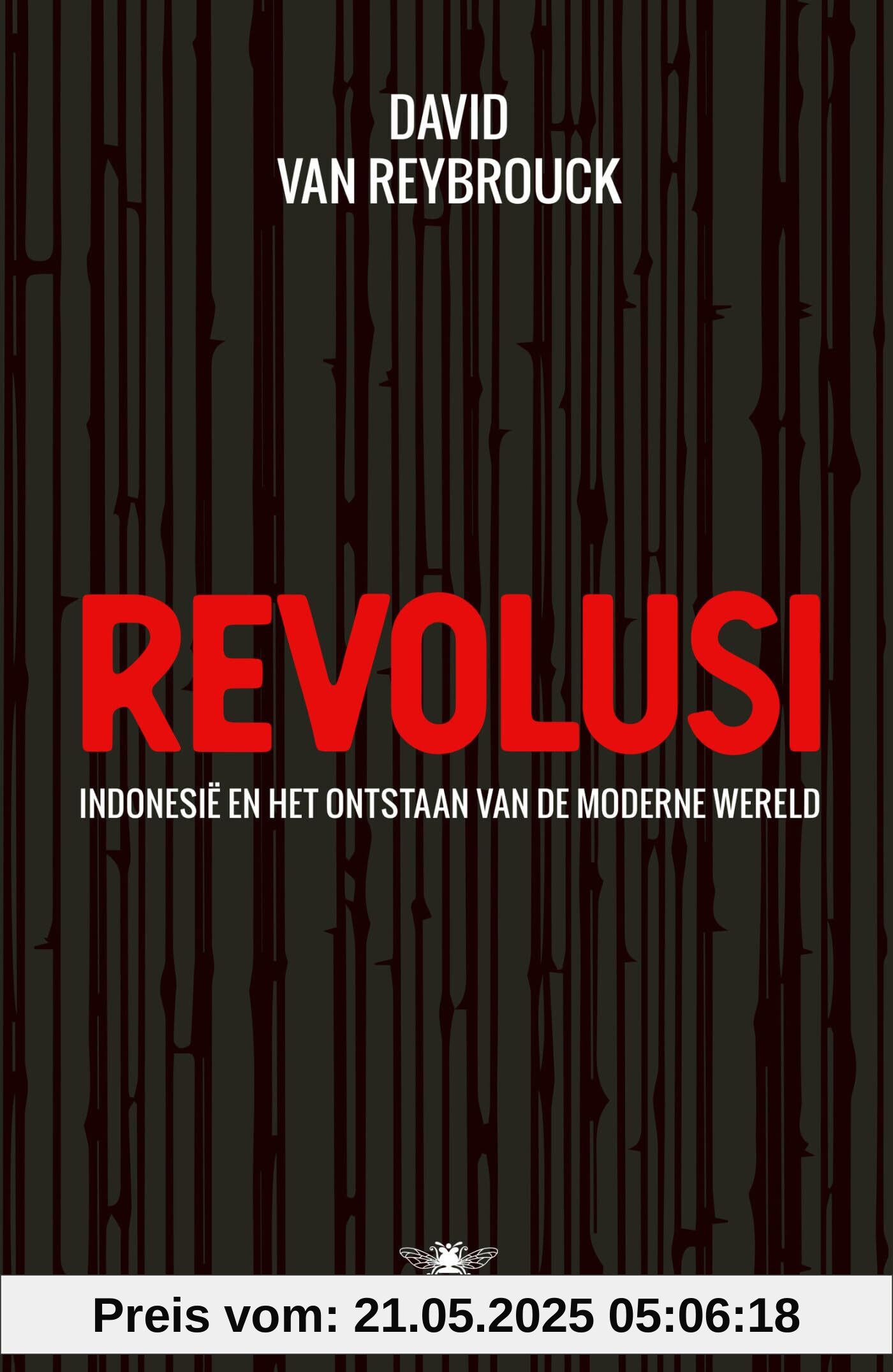 Revolusi: Indonesië en het ontstaan van de moderne wereld