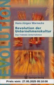 Revolution der Unternehmenskultur: Das Fraktale Unternehmen