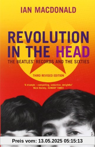 Revolution in the Head: The Beatles Records adn the Sixties: The Beatles Records and the Sixties Revolution in the Head: The Beatles Records adn the Sixties: The Beatles Records and the Sixties
