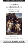 Revolution und Emanzipation. Geschlechterordnungen in Europa um 1800