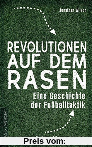 Revolutionen auf dem Rasen: Eine Geschichte der Fußballtaktik