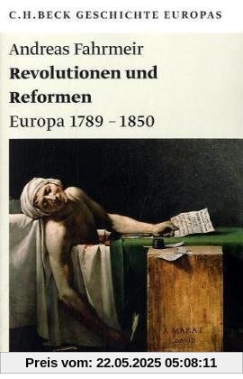 Revolutionen und Reformen: Europa 1789-1850