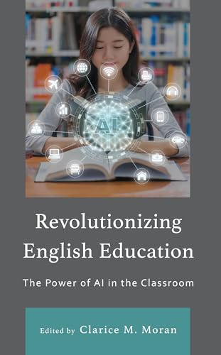 Revolutionizing English Education: The Power of Ai in the Classroom von Lexington Books/Fortress Academic