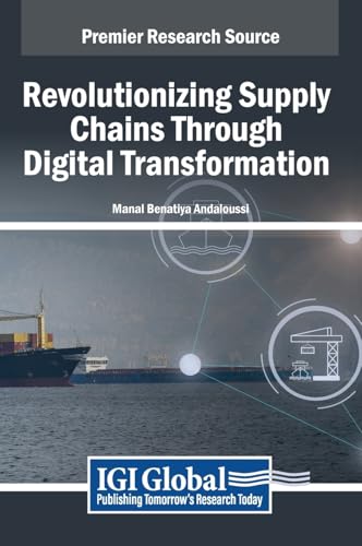 Revolutionizing Supply Chains Through Digital Transformation von IGI Global