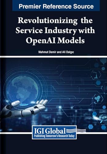 Revolutionizing the Service Industry Wth OpenAI Models von IGI Global