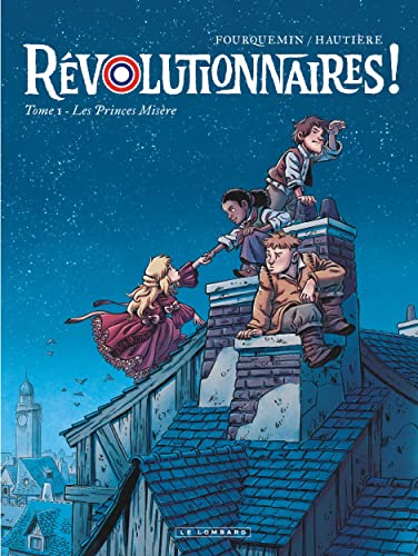 Révolutionnaires ! - Tome 1 - Les Princes Misère von LOMBARD