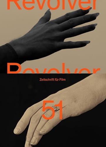 Revolver 51: Die Zeitschrift für Film Revolver 51: Die Zeitschrift für Film von Verlag der Autoren