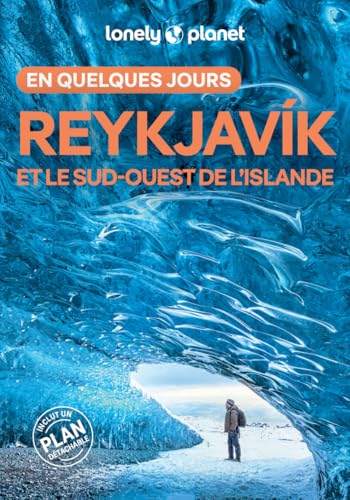 Reykjavik et le sud-ouest de l'Islande En quelques jours 5ed Reykjavik et le sud-ouest de l'Islande En quelques jours 5ed von LONELY PLANET