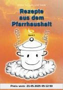 Rezepte aus dem Pfarrhaushalt 2 Rezepte aus dem Pfarrhaushalt 2