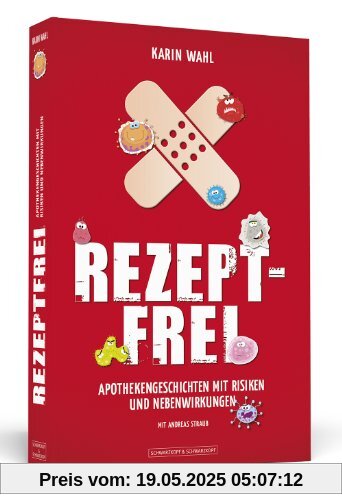 Rezeptfrei - Apothekengeschichten mit Risiken und Nebenwirkungen Rezeptfrei - Apothekengeschichten mit Risiken und Nebenwirkungen
