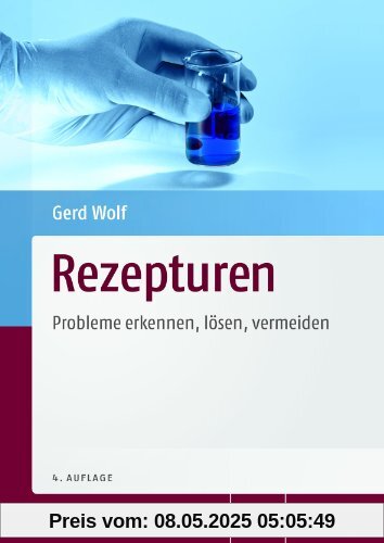 Rezepturen: Probleme erkennen, lösen, vermeiden