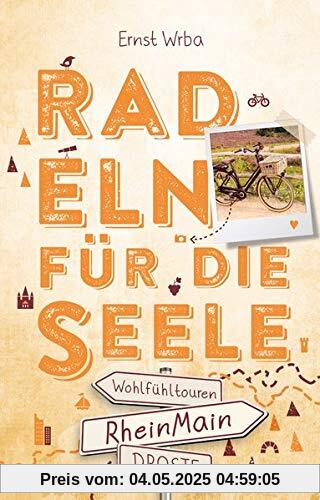 RheinMain. Radeln für die Seele: Wohlfühltouren