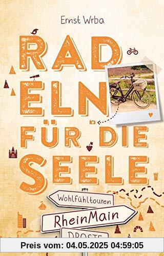 RheinMain. Radeln für die Seele: Wohlfühltouren