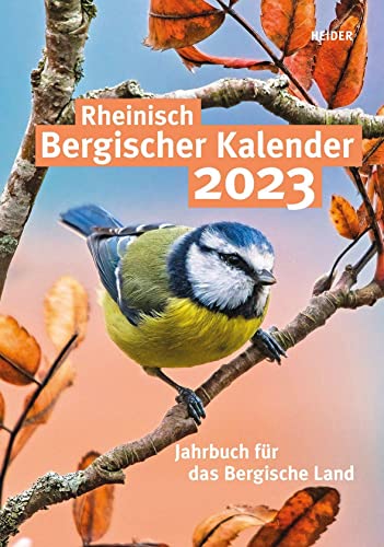 Rheinisch Bergischer Kalender 2023: Jahrbuch für das Bergische Land von Heider J.