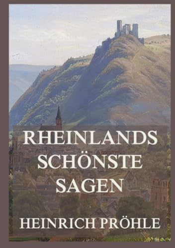 Rheinlands schönste Sagen von Jazzybee Verlag