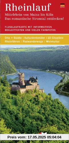 Rheinlauf (deutsche Ausgabe). Mittelrhein von Mainz bis Köln - Das romantische Stromtal entdecken!