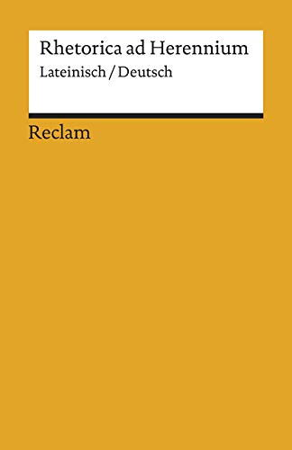 Rhetorica ad Herennium. Lateinisch/Deutsch: Originalversion mit deutscher Übersetzung – 19605 (Reclams Universal-Bibliothek)