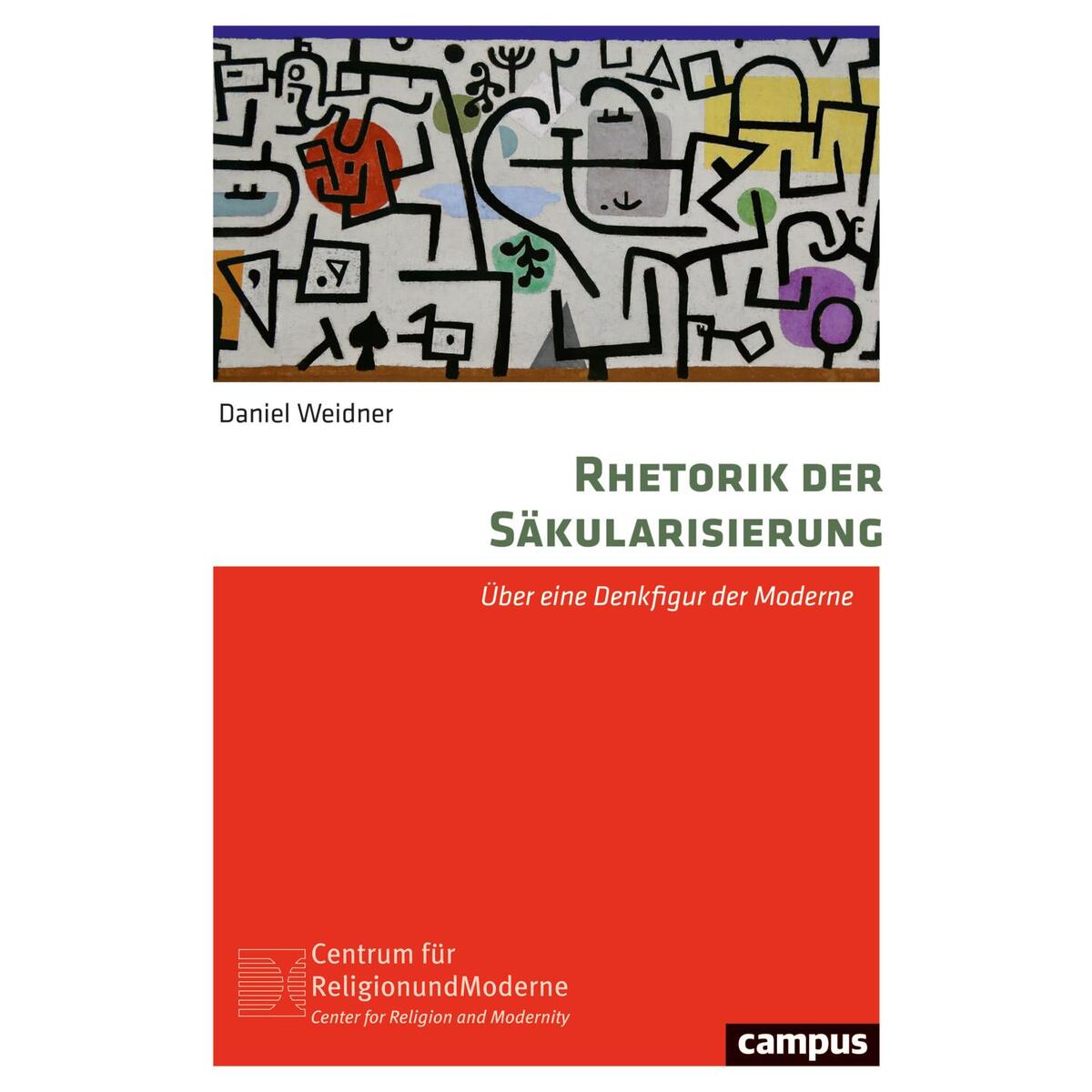 Rhetorik der Säkularisierung Rhetorik der Säkularisierung von Campus Verlag GmbH