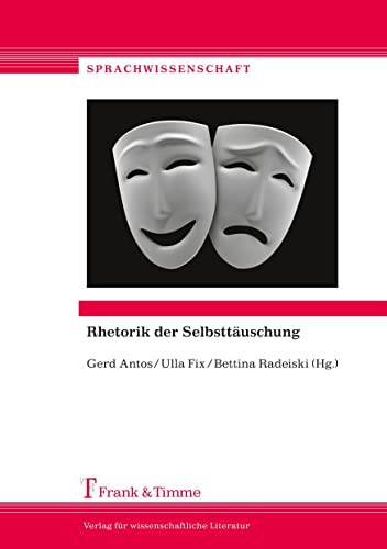 Rhetorik der Selbsttäuschung (Sprachwissenschaft)