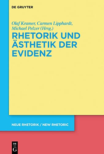 Rhetorik und Ästhetik der Evidenz (neue rhetorik / new rhetoric, 30, Band 30) von de Gruyter