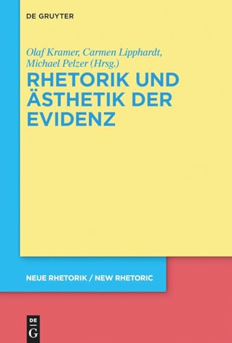 Rhetorik und Ästhetik der Evidenz (neue rhetorik / new rhetoric, 30, Band 30) von de Gruyter