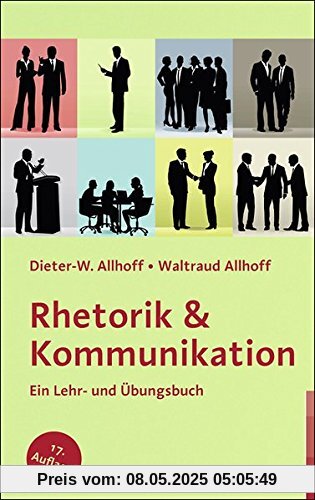 Rhetorik & Kommunikation: Ein Lehr- und Übungsbuch