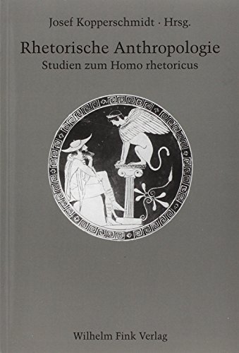 Rhetorische Anthropologie: Studien zum Homo rhetoricus