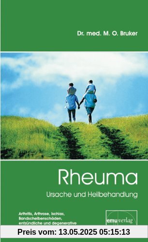 Rheuma. Ursache und Heilbehandlung: Arthritis, Arthrose, Ischias, Bandscheibenschäden, entzündliche und degenerative Erkrankungen des Bewegungsapparates Rheuma. Ursache und Heilbehandlung: Arthritis, Arthrose, Ischias, Bandscheibenschäden, entzündliche und degenerative Erkrankungen des Bewegungsapparates