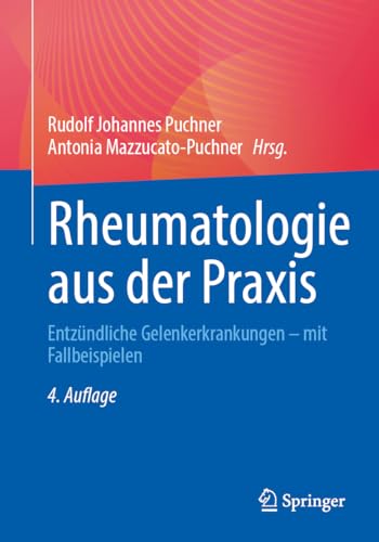 Rheumatologie aus der Praxis: Entzündliche Gelenkerkrankungen – mit Fallbeispielen von Springer