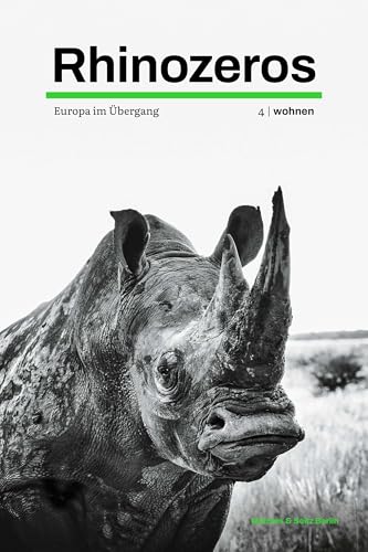 Rhinozeros 4: Europa im Übergang | wohnen | 2024 (Rhinozeros: Europa im Übergang) von Matthes & Seitz Berlin