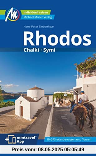 Rhodos Reiseführer Michael Müller Verlag: Chalki - Symi. Individuell reisen mit vielen praktischen Tipps (MM-Reisen)
