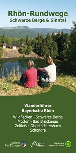 Rhön-Rundwege Schwarze Berge & Sinntal: Bayerische Rhön. Wildflecken, Schwarze Berge, Motten, Bad Brückenau, Zeitlofs, Oberleichtersbach, Schondra Rhön-Rundwege Schwarze Berge & Sinntal: Bayerische Rhön. Wildflecken, Schwarze Berge, Motten, Bad Brückenau, Zeitlofs, Oberleichtersbach, Schondra
