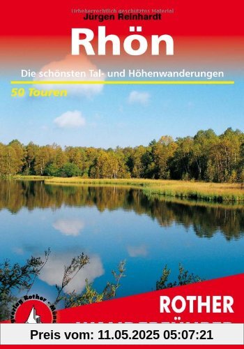 Rhön: 50 ausgewählte Wanderungen: 50 ausgewählte Wanderungen und Spaziergänge rund um Fulda, Hünfeld, Bad Salzungen, Meiningen, Bad Brückenau Rhön: 50 ausgewählte Wanderungen: 50 ausgewählte Wanderungen und Spaziergänge rund um Fulda, Hünfeld, Bad Salzungen, Meiningen, Bad Brückenau