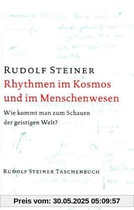 Rhythmen im Kosmos und im Menschwesen Rhythmen im Kosmos und im Menschwesen