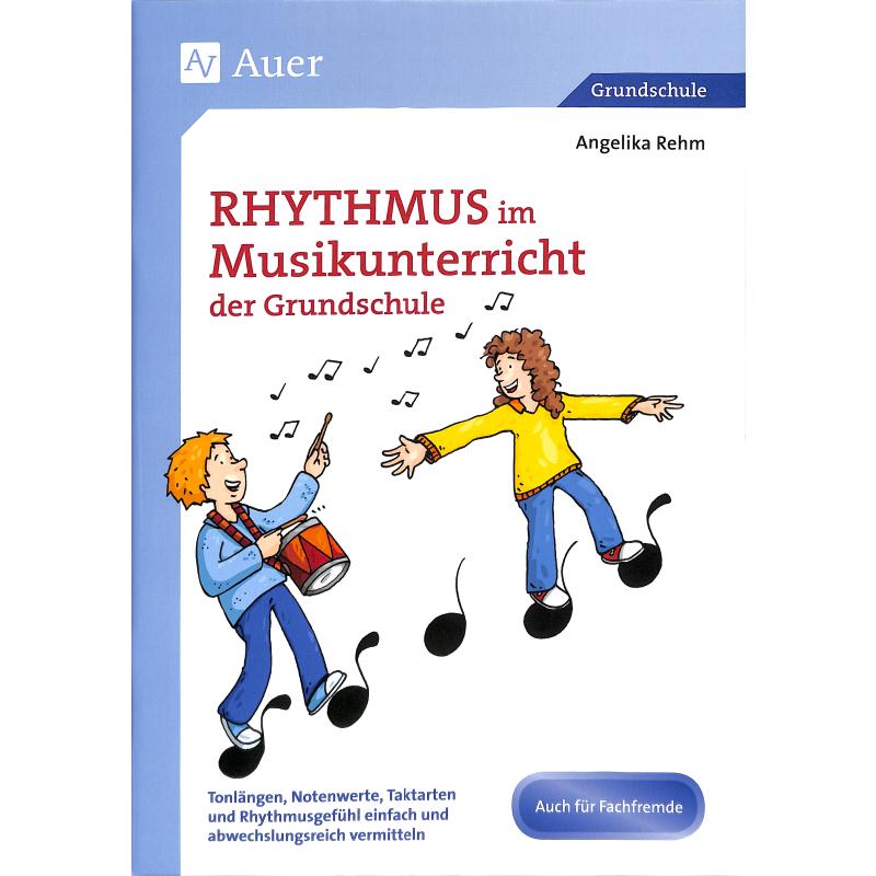 Rhythmus im Musikunterricht der Grundschule Rhythmus im Musikunterricht der Grundschule