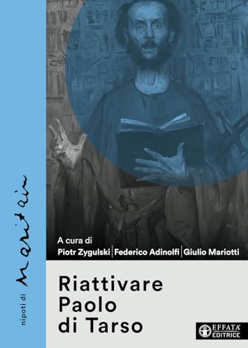 Riattivare Paolo di Tarso (La fede in dialogo) von Effatà Editrice