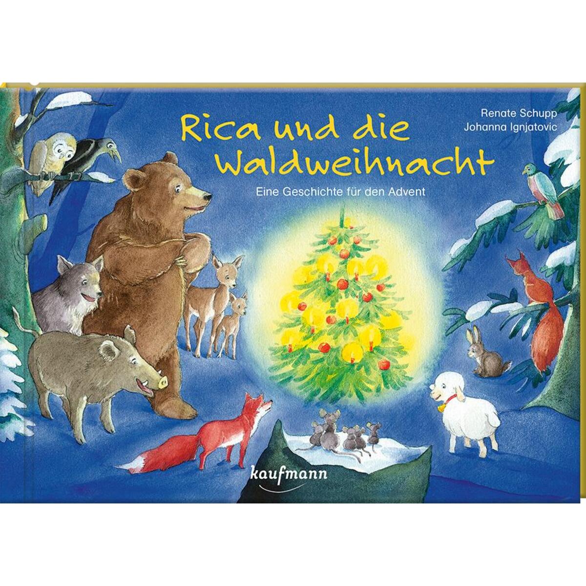 Rica und die Waldweihnacht Rica und die Waldweihnacht von Kaufmann Ernst Vlg GmbH