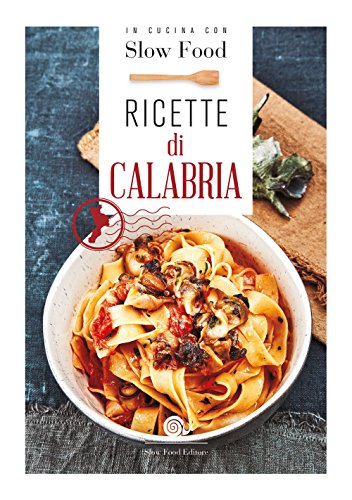 Ricette di Calabria (I ricettari di Slow Food)