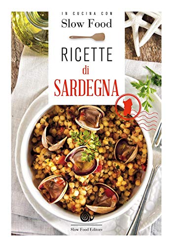 Ricette di Sardegna (I ricettari Slow Food) von Slow Food