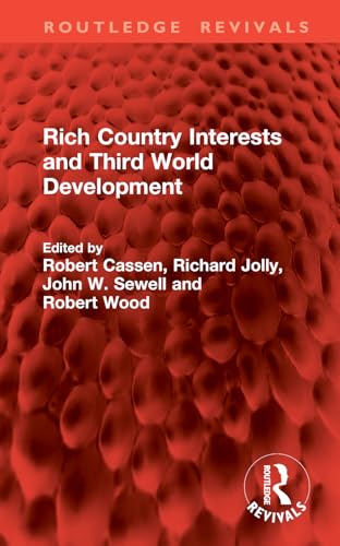 Rich Country Interests and Third World Development (Routledge Revivals) von Routledge
