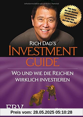 Rich Dad's Investmentguide: Wo und wie die Reichen wirklich investieren