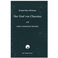 Richard-Beer-Hofmann-Werkausgabe / Der Graf von Charolais