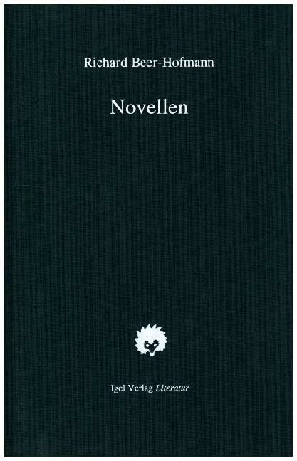 Richard-Beer-Hofmann-Werkausgabe: Werke, 6 Bde. u. Suppl.-Bd., Bd.2, Novellen: Nachw. v. Günte... Richard-Beer-Hofmann-Werkausgabe: Werke, 6 Bde. u. Suppl.-Bd., Bd.2, Novellen: Nachw. v. Günte...