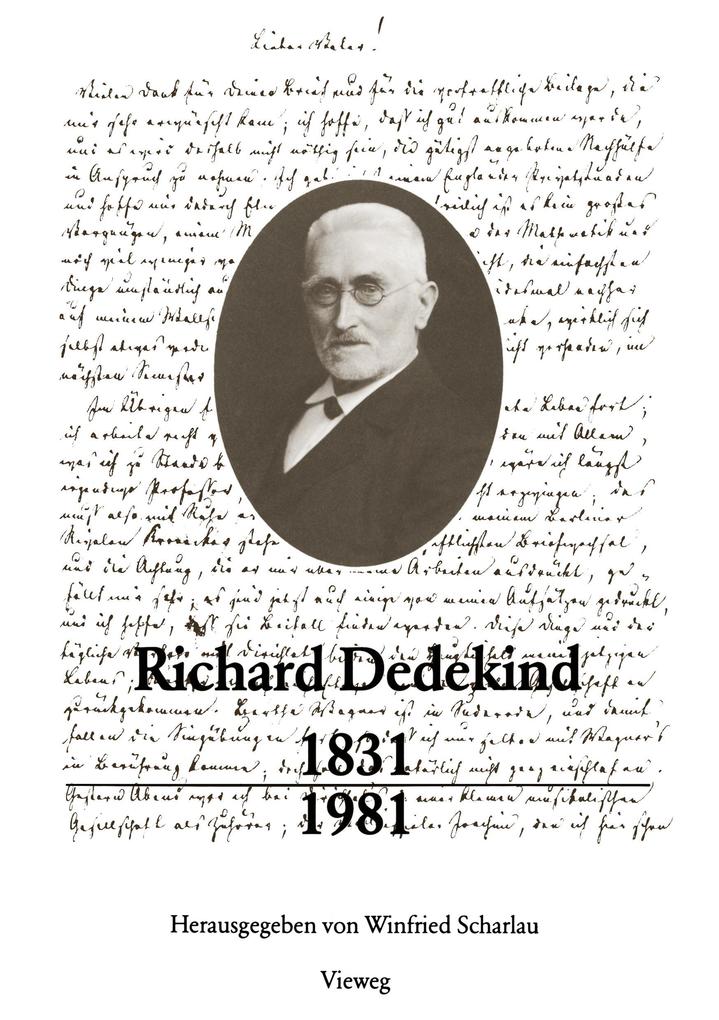 Richard Dedekind 1831-1981 von Vieweg+Teubner Verlag