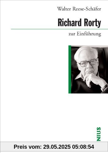 Richard Rorty zur Einführung Richard Rorty zur Einführung