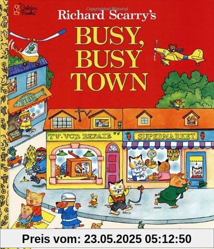 Richard Scarry's Busy, Busy Town (Richard Scarry) (Giant Little Golden Book)