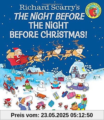 Richard Scarry's The Night Before the Night Before Christmas! Richard Scarry's The Night Before the Night Before Christmas!