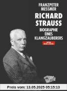 Richard Strauss Biographie eines Klangzauberers