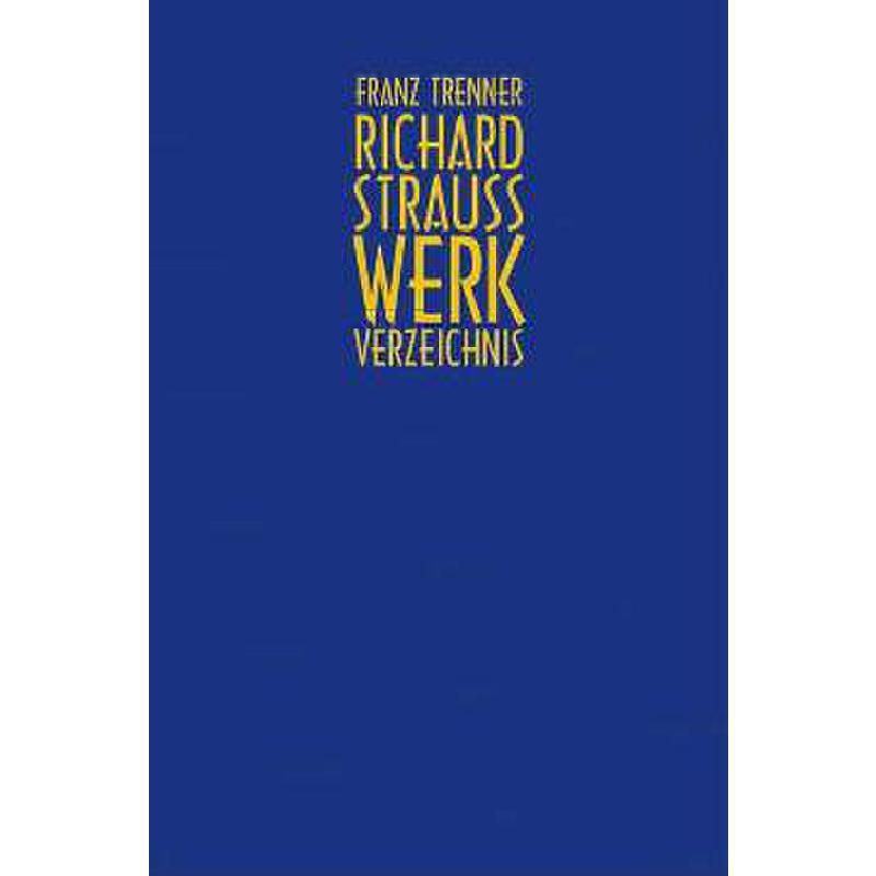 Richard Strauss Werkverzeichnis Richard Strauss Werkverzeichnis